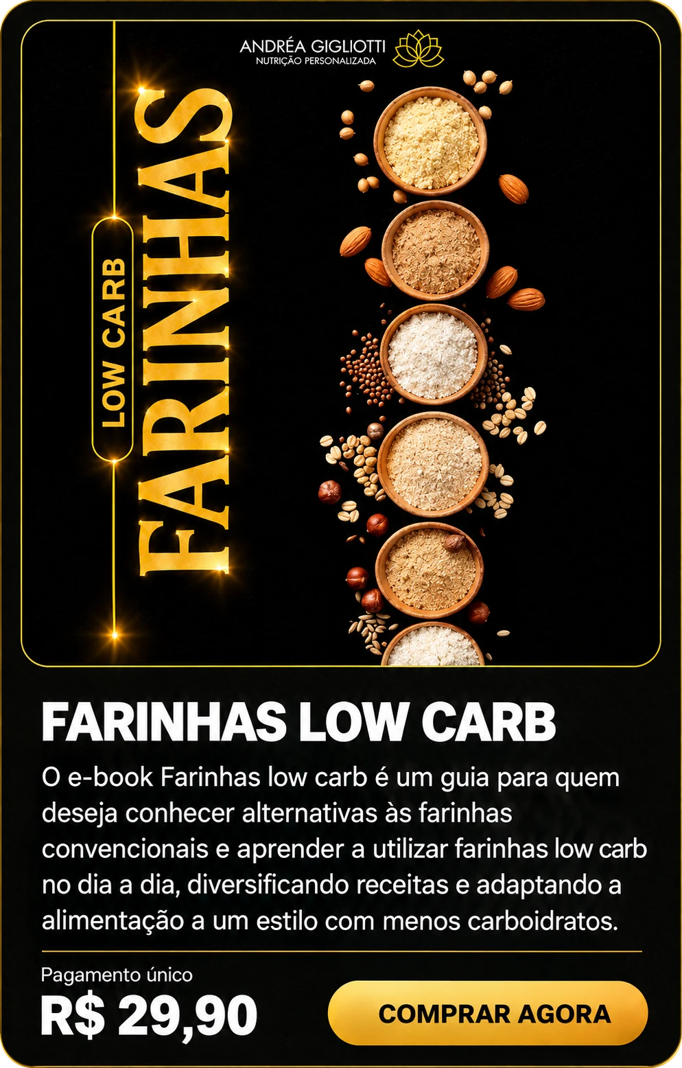 E-book Farinhas Low Carb — Dra Andréa Gigliotti, pagamento único de R$ 29,90