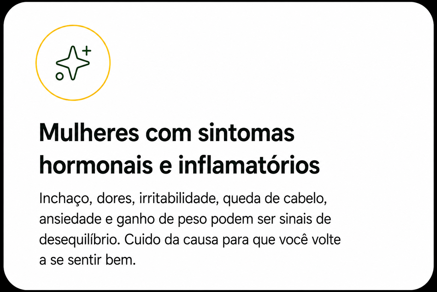 Mulheres com sintomas hormonais e inflamatórios