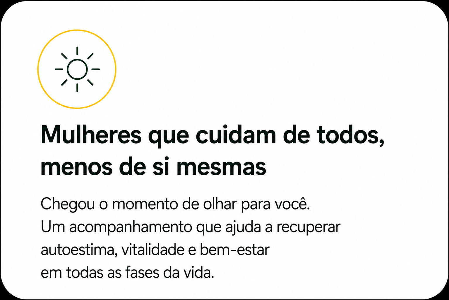 Mulheres que cuidam de todos, menos de si mesmas