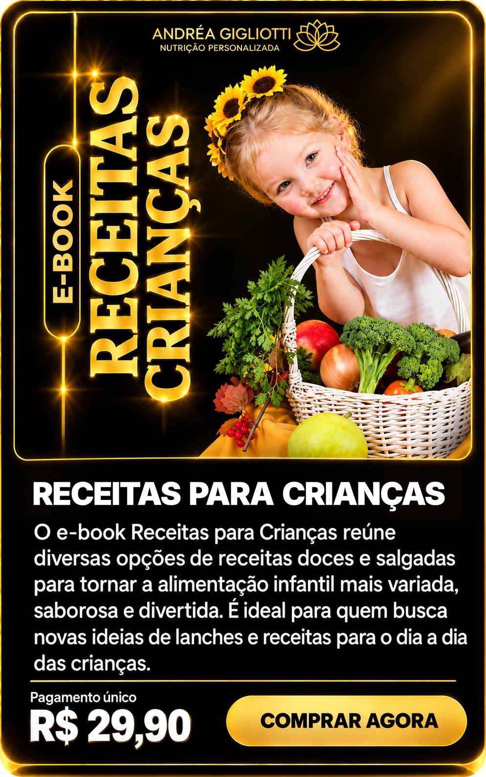 E-book Receitas para Crianças — Dra Andréa Gigliotti, pagamento único de R$ 29,90