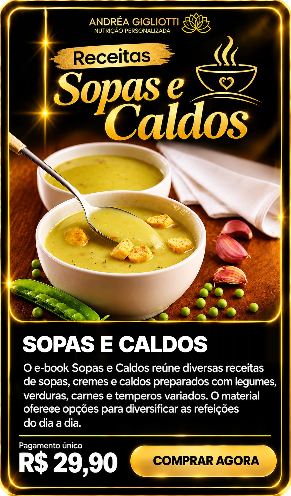 E-book Sopas e Caldos — Dra Andréa Gigliotti, pagamento único de R$ 29,90